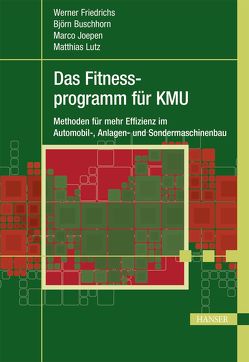 Das Fitnessprogramm für KMU von Buschhorn,  Björn, Friedrichs,  Werner, Joepen,  Marco, Lutz,  Matthias