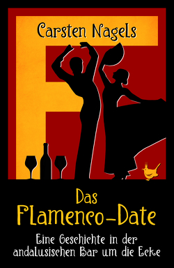 Das Flamenco-Date von Nagels,  Carsten