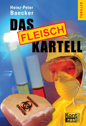 Das Fleisch-Kartell von Baecker,  Heinz-Peter