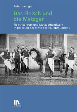 Das Fleisch und die Metzger von Haenger,  Peter