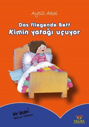 Das fliegende Bett /Deutsch-Türkisch von Akal,  Aytül