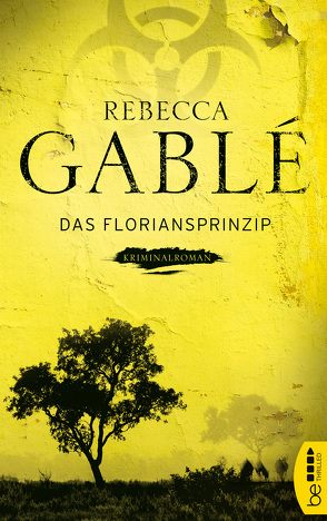 Das Floriansprinzip von Gablé,  Rebecca