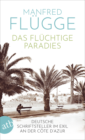 Das flüchtige Paradies von Flügge,  Manfred