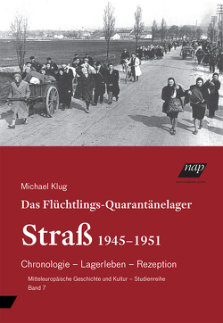 Das Flüchtlings-Quarantänelager Straß von Klug,  Michael