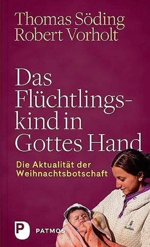 Das Flüchtlingskind in Gottes Hand von Söding,  Thomas, Vorholt,  Robert