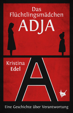 Das Flüchtlingsmädchen Adja von Edel,  Kristina