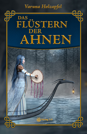 Das Flüstern der Ahnen von Holzapfel,  Varuna