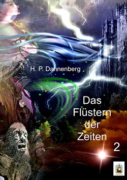 Das Flüstern der Zeiten 2 von Dannenberg,  Hans-Peter
