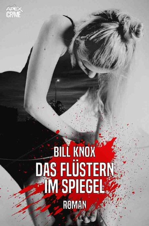 DAS FLÜSTERN IM SPIEGEL von Dörge,  Christian, Knox,  Bill