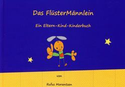 Das FlüsterMännlein von Morantzen,  Rufus