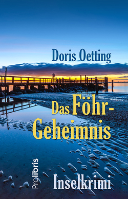 Das Föhr-Geheimnis von Oetting,  Doris