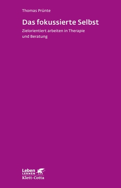 Das fokussierte Selbst (Leben lernen, Bd. 276) von Prünte,  Thomas