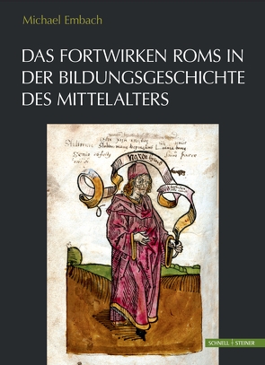 Das Fortwirken Roms in der Bildungsgeschichte des Mittelalters von Embach,  Michael