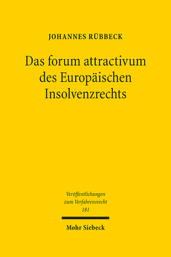 Das forum attractivum des Europäischen Insolvenzrechts von Rübbeck,  Johannes