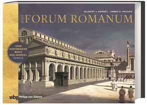 Das Forum Romanum von Gorski,  Gilbert J., Packer,  James