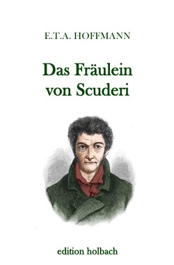 Das Fräulein von Scuderi von Hoffmann,  E T A