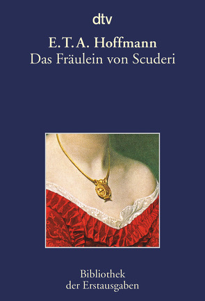 Das Fräulein von Scuderi von Hoffmann,  E T A, Kiermeier-Debre,  Joseph