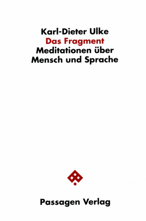Das Fragment von Ulke,  Karl D, Ulke,  Karl-Dieter