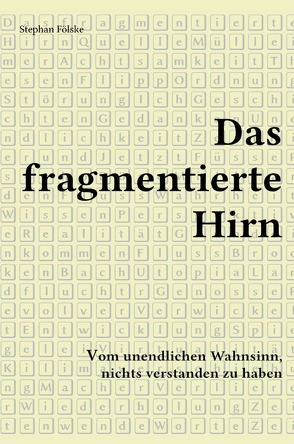Fragmentserie / Das fragmentierte Hirn von Fölske,  Stephan