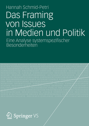Das Framing von Issues in Medien und Politik von Schmid-Petri,  Hannah