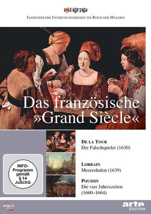 französische »Grand Siècle«, Das: de la Tour ? Lorrain ? Poussin von Jaubert,  Alain