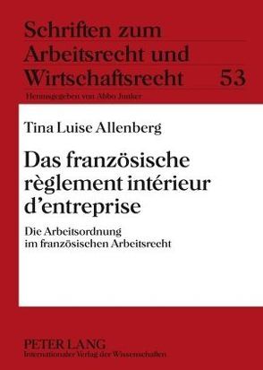 Das französische règlement intérieur d’entreprise von Allenberg,  Tina Luise