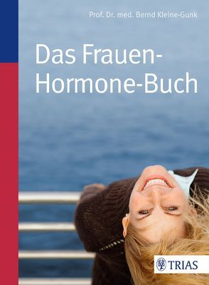 Das Frauen-Hormone-Buch von Kleine-Gunk,  Bernd