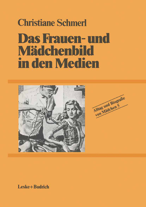 Das Frauen- und Mädchenbild in den Medien von Schmerl,  Christiane