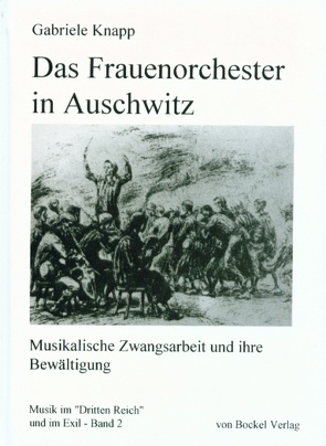 Das Frauenorchester in Auschwitz von Knapp,  Gabriele, Rösing,  Helmut