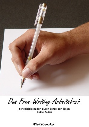 Das Free-Writing-Arbeitsbuch von Anders,  Gudrun