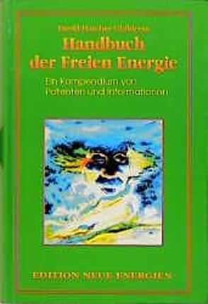 Das Freie Energie Handbuch von Friebel,  Petra, Geyer,  Gertraud
