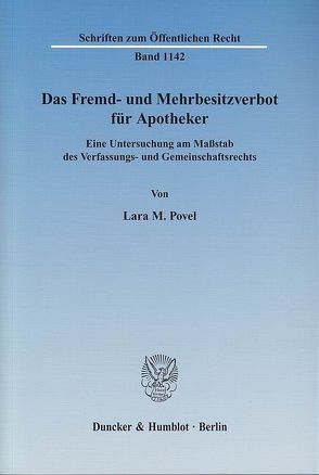 Das Fremd- und Mehrbesitzverbot für Apotheker. von Povel,  Lara M.