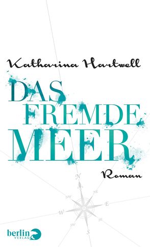 Das Fremde Meer von Hartwell,  Katharina