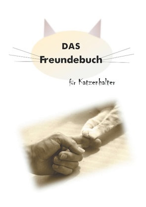 Das Freundebuch für Katzenhalter von Müller,  Daniela