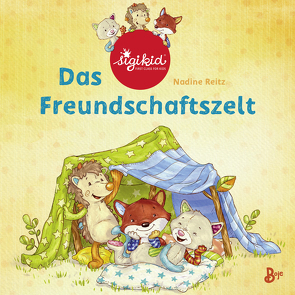 Das Freundschaftszelt – Ein sigikid-Abenteuer von Reitz,  Nadine