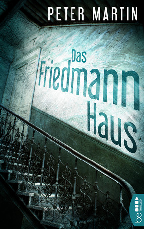 Das Friedmann-Haus von Martin,  Peter