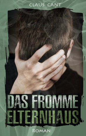 Das fromme Elternhaus von Cant,  Claus