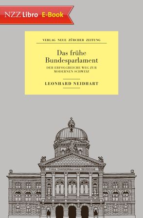 Das frühe Bundesparlament von Neidhart,  Leonhard