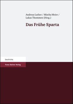 Das Frühe Sparta von Luther,  Andreas, Meier,  Mischa, Thommen,  Lukas