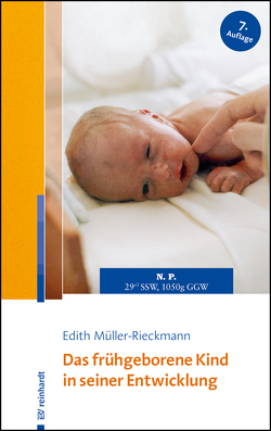 Das frühgeborene Kind in seiner Entwicklung von Müller-Rieckmann,  Edith