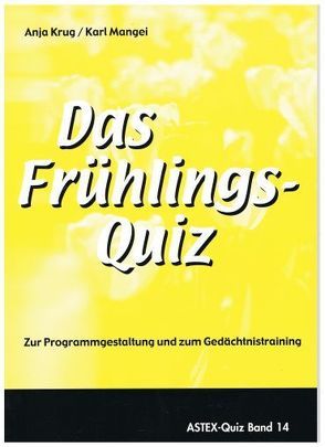 Das Frühlingsquiz von Krug,  Anja, Mangei,  Karl