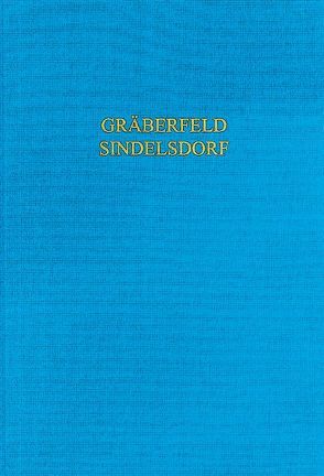 Das frühmittelalterliche Gräberfeld von Sindelsdorf, Lkr. Weilheim-Schongau von Menke,  Helga, Menke,  Manfred