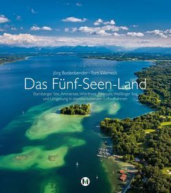 Das Fünf-Seen-Land von Bodenbender,  Jörg, Werneck,  Tom