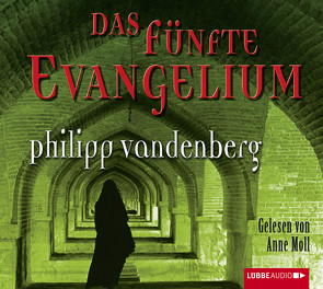 Das fünfte Evangelium von Moll,  Anne, Vandenberg,  Philipp