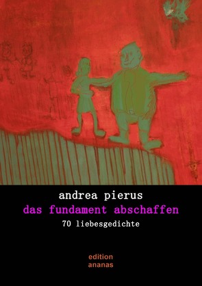 das fundament abschaffen von Pierus,  Andrea