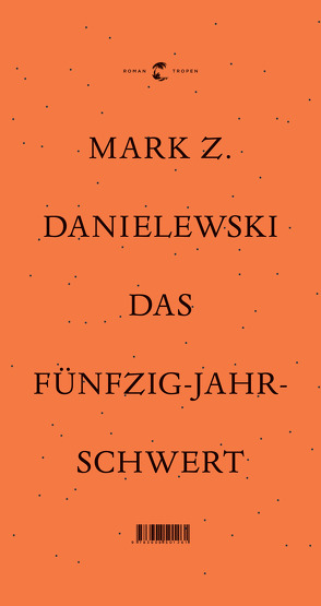 Das Fünfzig Jahre Schwert von Danielewski,  Mark Z., Schuenke,  Christa