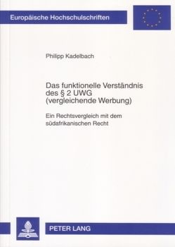 Das funktionelle Verständnis des § 2 UWG (vergleichende Werbung) von Kadelbach,  Philipp