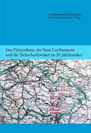 Das Fürstenhaus, der Staat Liechtenstein und die Tschechoslowakei im 20. Jahrhundert (Band 4)
