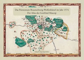 Das Fürstentum Braunschweig-Wolfenbüttel im Jahr 1574 von Ohainski,  Uwe, Reitemeier,  Arnd