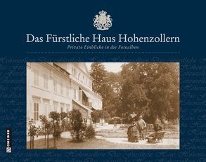 Das Fürstliche Haus Hohenzollern von Hähnel,  Anette, Kuehl,  Karen